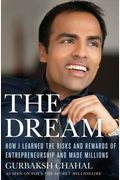 The Dream: How I Learned The Risks And Rewards Of Entrepreneurship And Made Millions