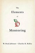 The Elements Of Mentoring: The 65 Key Elements Of Mentoring