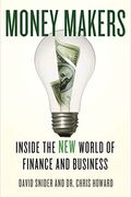 Money Makers: Inside The New World Of Finance And Business