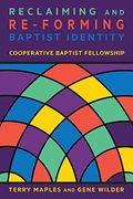 Reclaiming And Re-Forming Baptist Identity