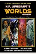 H.p. Lovecraft's Worlds - Volume One: The Lurking Fear And Other Tales