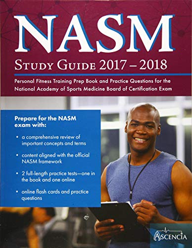 Buy Nasm Study Guide 2017-2018: Personal Fitness Training Prep Book And ...