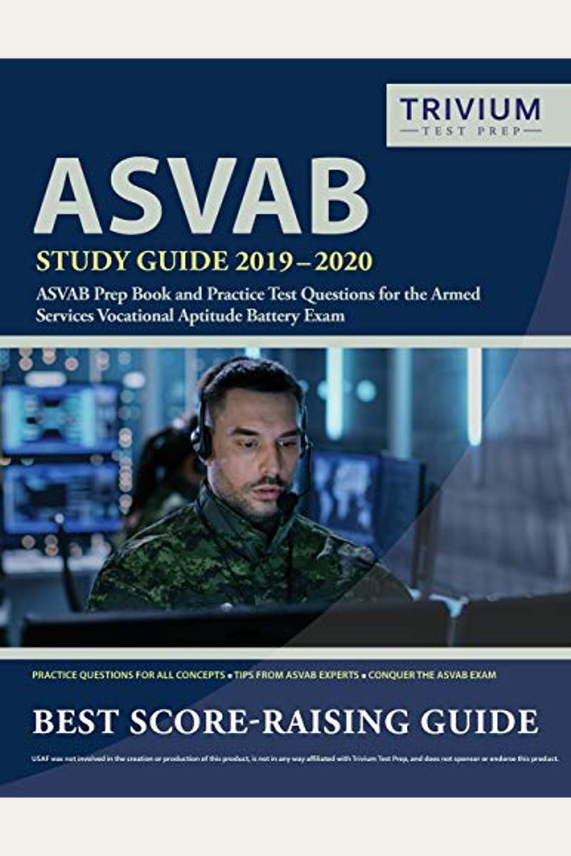 ASVAB Study Guide 2019-2020: ASVAB Prep Book and Practice Test Questions for the Armed Services Vocational Aptitude Battery Exam