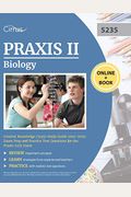 Praxis II Biology Content Knowledge (5235) Study Guide 2019-2020: Exam Prep and Practice Test Questions for the Praxis 5235 Exam