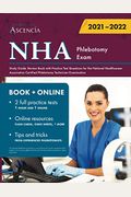 NHA Phlebotomy Exam Study Guide: Review Book with Practice Test Questions for the National Healthcareer Association Certified Phlebotomy Technician Ex