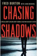 Chasing Shadows: A Special Agent's Lifelong Hunt To Bring A Cold War Assassin To Justice [With Earbuds]