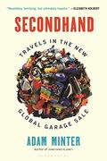Secondhand: Travels In The New Global Garage Sale