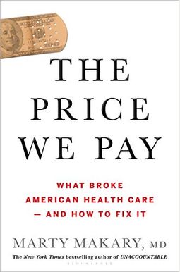 The Price We Pay: What Broke American Health Care--And How To Fix It The Price We Pay: What Broke American Health Care--And How To Fix It