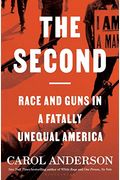 The Second: Race And Guns In A Fatally Unequal America