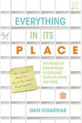 Everything In Its Place: The Power Of Mise-En-Place To Organize Your Life, Work, And Mind