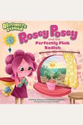 Rosey Posey and the Perfectly Pink Radish: Bloomers Island Garden of Stories #2