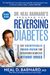 Dr. Neal Barnard's Program For Reversing Diabetes: The Scientifically Proven System For Reversing Diabetes Without Drugs