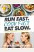 Run Fast. Cook Fast. Eat Slow.: Quick-Fix Recipes For Hangry Athletes: A Cookbook