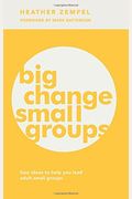 Big Change, Small Groups: Four Ideas to Help You Lead Adult Small Groups