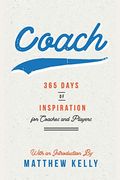 Coach: 365 Days Of Inspiration For Coaches And Players