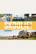 Skoolie!: How To Convert A School Bus Or Van Into A Tiny Home Or Recreational Vehicle