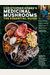Christopher Hobbs's Medicinal Mushrooms: The Essential Guide: Boost Immunity, Improve Memory, Fight Cancer, Stop Infection, And Expand Your Consciousn