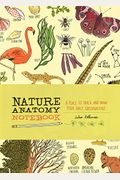 Nature Anatomy Notebook: A Place To Track And Draw Your Daily Observations