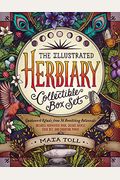 The Illustrated Herbiary Collectible Box Set: Guidance And Rituals From 36 Bewitching Botanicals; Includes Hardcover Book, Deluxe Oracle Card Set, And