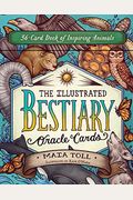The Illustrated Bestiary Oracle Cards: 36-Card Deck Of Inspiring Animals
