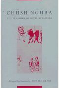 Chushingura (The Treasury Of Loyal Retainers): A Puppet Play