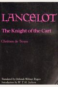 Lancelot: The Knight Of The Cart (Chretien De Troyes Romances)