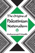 The Origins Of Palestinian Nationalism