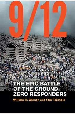 9/12: The Epic Battle of the Ground Zero Responders 9/12: The Epic Battle of the Ground Zero Responders