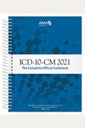 Icd-10-Cm 2021: The Complete Official Codebook