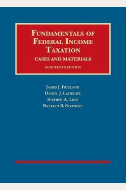 Fundamentals of Federal Income Taxation, 19th (University Casebook Series)