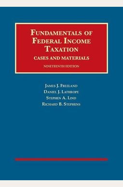 Fundamentals of Federal Income Taxation, 19th (University Casebook Series) Fundamentals of Federal Income Taxation, 19th (University Casebook Series)
