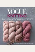 Vogue(R) Knitting The Ultimate Quick Reference