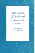 The Book Of Lieh-Tzu: A Classic Of The Tao