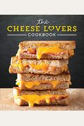 The Cheese Lovers Cookbook