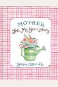 Mother Tell Me Your Story (Watering Can Cover)