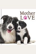 Mother Love (Dogs)