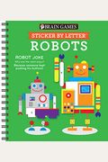 Brain Games - Sticker By Letter: Robots (Sticker Puzzles - Kids Activity Book)
