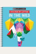 Brain Games - Sticker By Letter: In The Wild (Sticker Puzzles - Kids Activity Book)