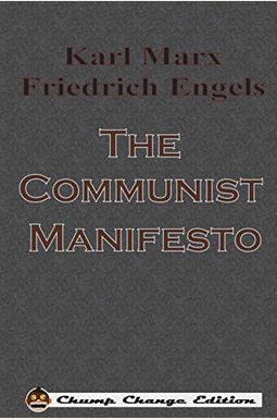 The Communist Manifesto The Communist Manifesto