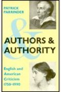 Authors And Authority: English And American Criticism 1750-1990