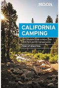 Moon California Camping: The Complete Guide To More Than 1,400 Tent And Rv Campgrounds