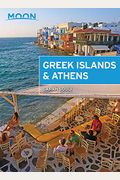 Moon Greek Islands & Athens: Island Escapes With Timeless Villages, Scenic Hikes, And Local Flavors