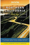 Moon Northern California Road Trips: Drives Along The Coast, Redwoods, And Mountains With The Best Stops Along The Way