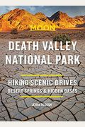 Moon Death Valley National Park: Hiking, Scenic Drives, Desert Springs & Hidden Oases