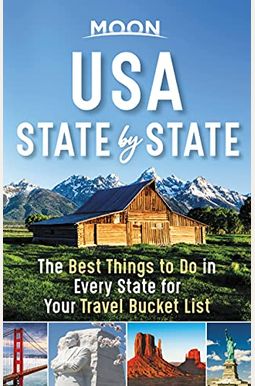 Moon Usa State By State: The Best Things To Do In Every State For Your Travel Bucket List Moon Usa State By State: The Best Things To Do In Every State For Your Travel Bucket List