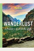 Wanderlust: A Traveler's Guide To The Globe
