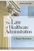 The Law Of Healthcare Administration, Ninth Edition, 9