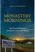 Monastery Mornings: My Unusual Boyhood Among The Saints And Monks