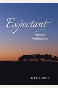 Expectant: Advent Meditations