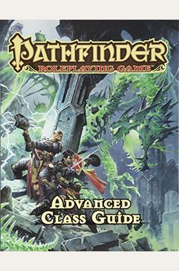 Pathfinder Roleplaying Game: Advanced Class Guide Pocket Edition Pathfinder Roleplaying Game: Advanced Class Guide Pocket Edition